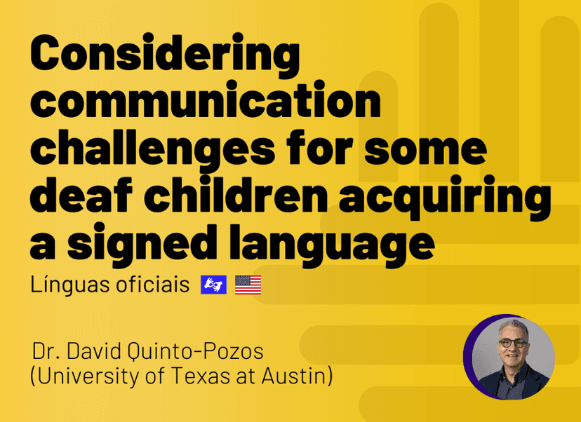 Descrição: Deaf children show diverse language development patterns. While some learn signed language easily with exposure to fluent signers, others face difficulties. This variation is influenced by factors like age of exposure to signed language. However, even with early exposure, some deaf children experience language challenges. This workshop will delve into research exploring language acquisition issues in deaf children, examining differences between those with early and robust exposure to signed language compared to those with delayed or limited exposure. Línguas oficiais: inglês e Libras.